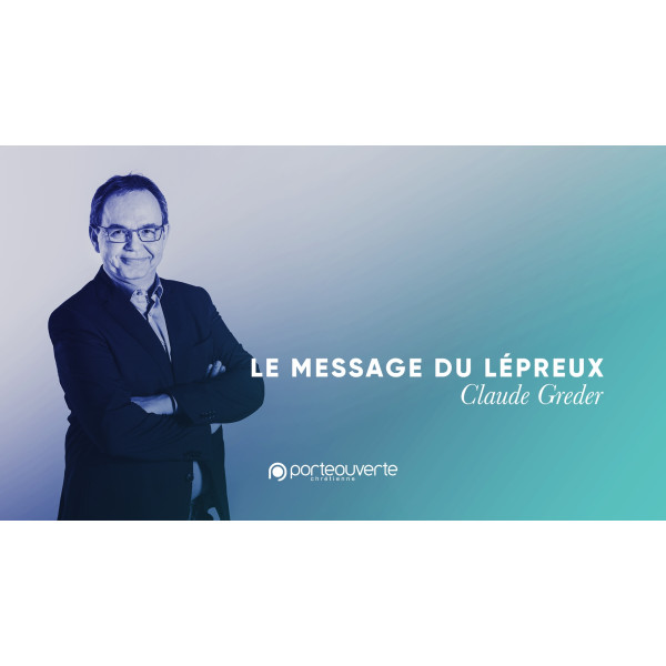 Le message du lépreux - Claude Greder MP3