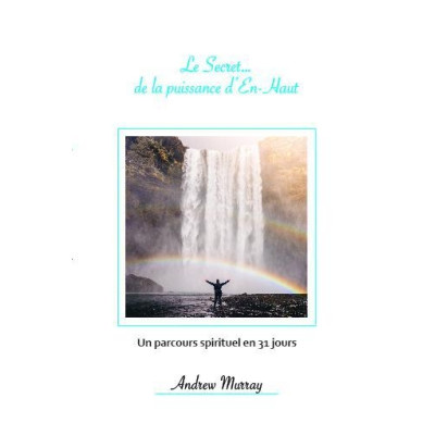 Le Secret. . . de la puissance d'En-Haut sur 31 jours - Andrew Murray