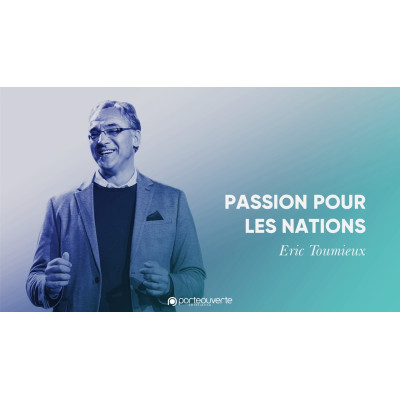 Passion pour les nations - Eric Toumieux