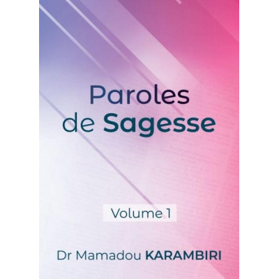 Paroles de Sagesse Volume 1 - Mamadou Karambiri