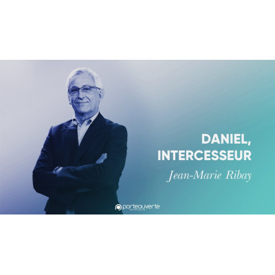 Daniel, intercesseur - Jean-Marie Ribay 