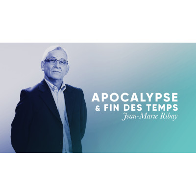 Apocalypse et fin des temps - Jean-Marie Ribay MP3