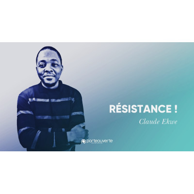 Résistance - Claude Ekwe