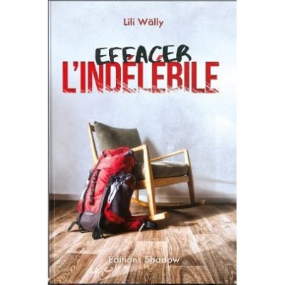 Effacer l’Indélébile – Lili Wälly