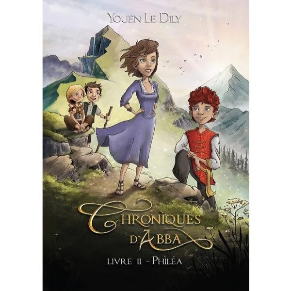 Chroniques d'Abba - livre 2 - Philéa  ROMAN (A partir de 9 ans)