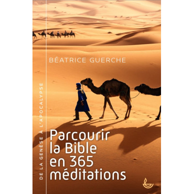 Parcourir la Bible en 365 méditations - Béatrice Gerche