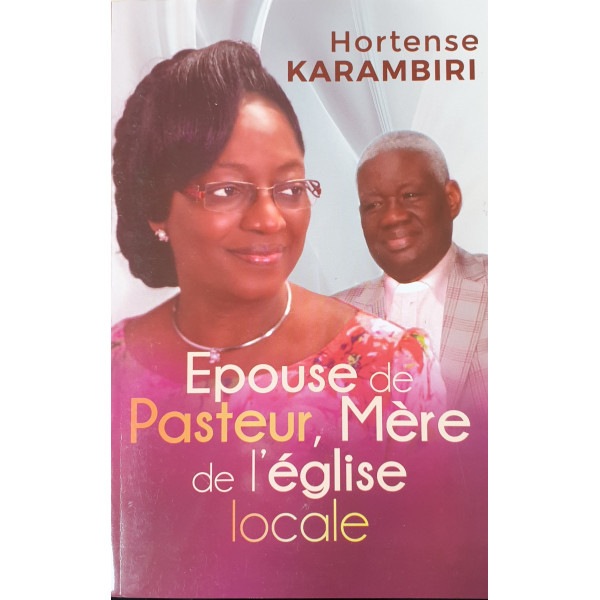 Epouse de Pasteur, Mère de l'église locale - Hortense Karambiri