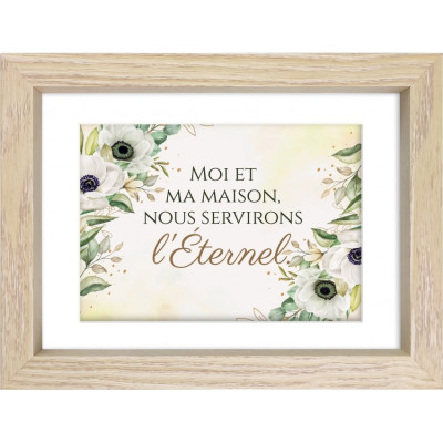 Mon cadre inspiration - Moi et ma maison, nous servirons l'Éternel.