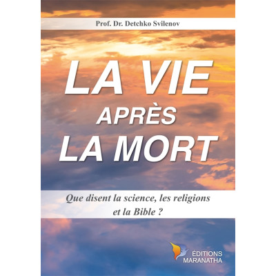 La vie après la mort - Prof. Dr. Detchko Svilenov