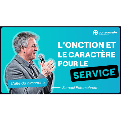 L'onction et le caratère pour le service - Samuel Peterschmitt MP3