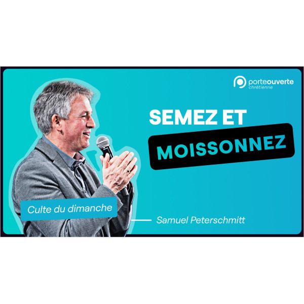 Semez et moissonnez - Samuel Peterschmitt MP3