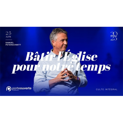 Bâtir l'Eglise pour notre temps - Samuel PETERSCHMITT