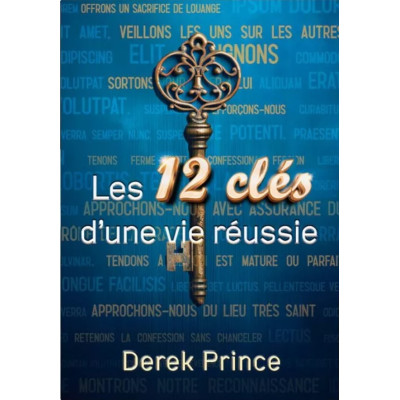 Les 12 clés d’une vie réussie - Derek Prince