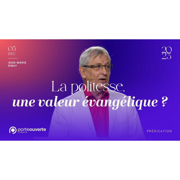La politesse, une valeur évangélique ? - Jean-Marie Ribay MP3