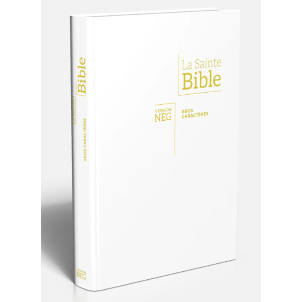 Bible Segond NEG, gros caractères, blanche