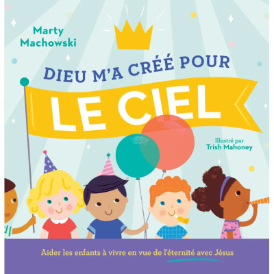 Dieu m'a créé pour le ciel - Marty Machowsky