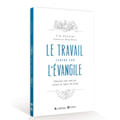 Le travail centré sur l'Évangile - CHESTER Tim