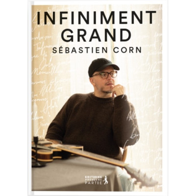 Infiniment Grand - Sébastien Corn