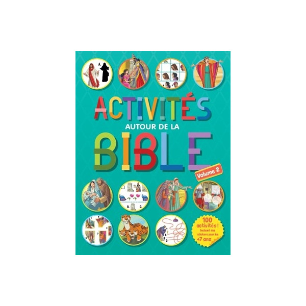 Activités autour de la Bible 100 activités, incluant des stickers pour les plus 