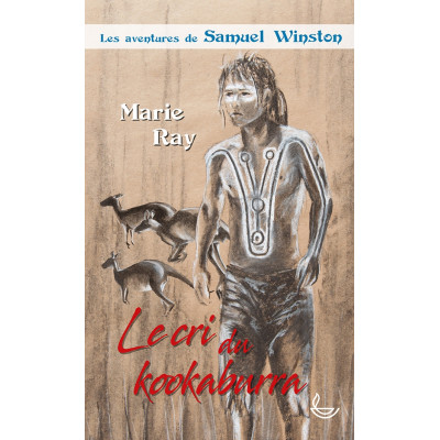 Samuel Winston, le cri du kookaburra (Roman d'aventure pour enfants) 9 à 12 ans