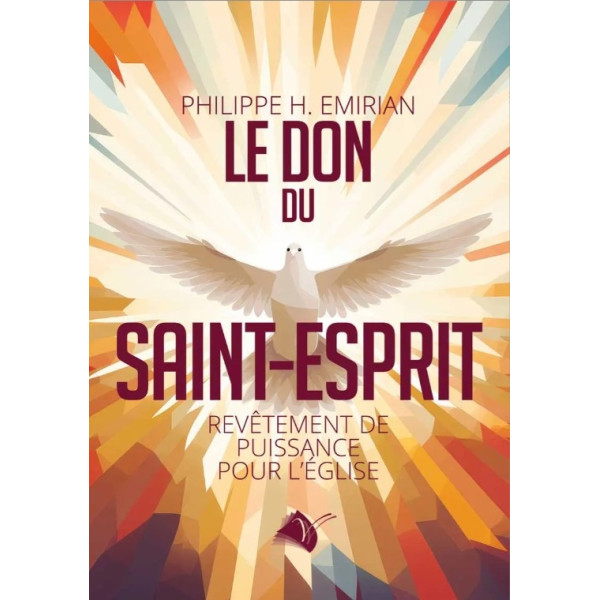 Le don du Saint-Esprit - Philippe H. Emirian