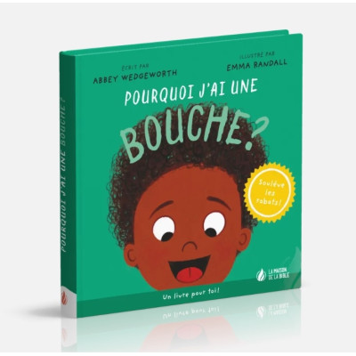 Pourquoi j'ai une bouche ? - Abbey Wedgeworth