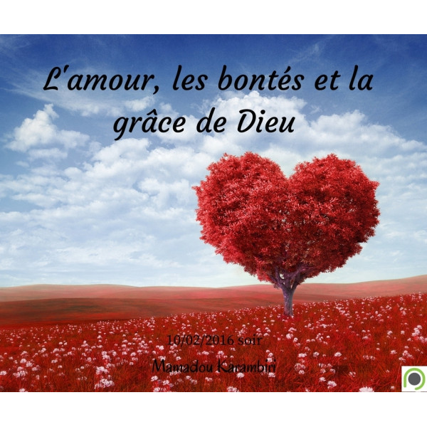 L'amour, les bontés et la grâce de Dieu - Mamadou Karambiri