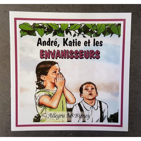 André, Katie et les envahisseurs - De 7 à 9 ans