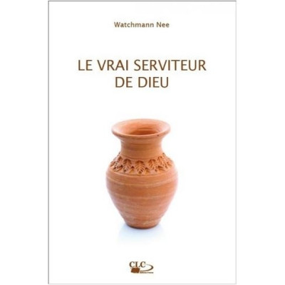 Le vrai serviteur de Dieu livre de Watchmann Nee