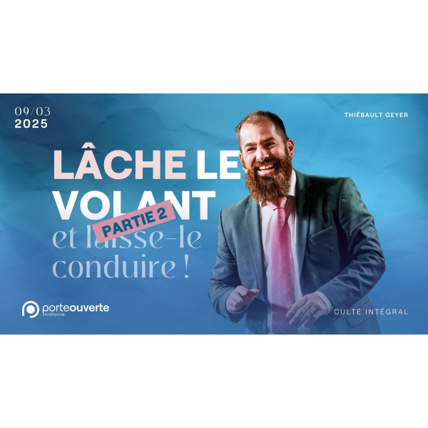Lâche le volant, laisse-le conduire Partie 2 - Thiebault Geyer - MP3