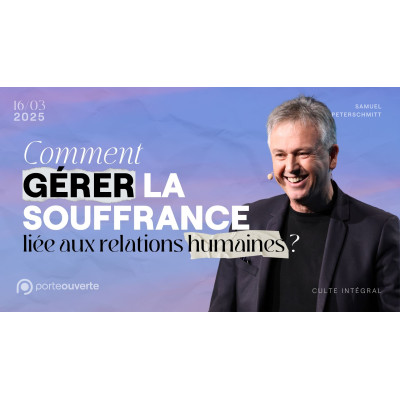 La souffrance liée aux relations humaines - Samuel Peterschmitt 