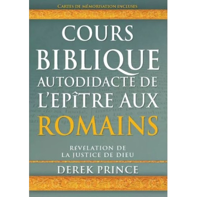 Cours Biblique autodidacte de l'épître aux romains - Derek Prince