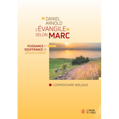 L'Évangile selon Marc - Daniel Arnold