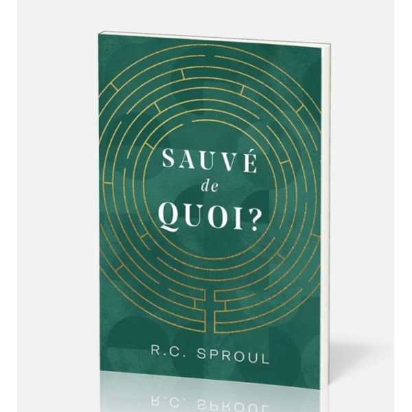Sauvé de quoi ? - Robert C. Sproul