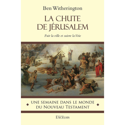 La chute de Jérusalem (Roman) - Ben Witherington