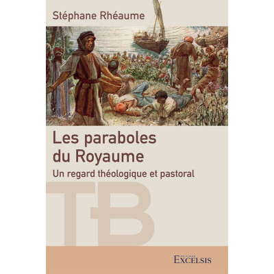 Les paraboles du Royaume - Stéphane Rhéaume