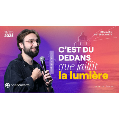 C'est du dedans que jaillit la lumière - Benjamin Peterschmitt 