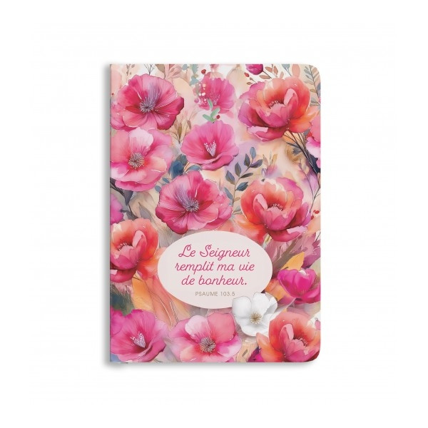 Carnet floral "Le Seigneur remplit ma vie de bonheur"