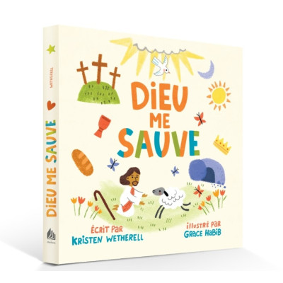 Dieu me sauve - Wetherell Kristen (0 à 4 ans)