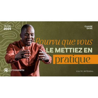 Pourvu que vous le mettiez en pratique - Claude Ekwe 