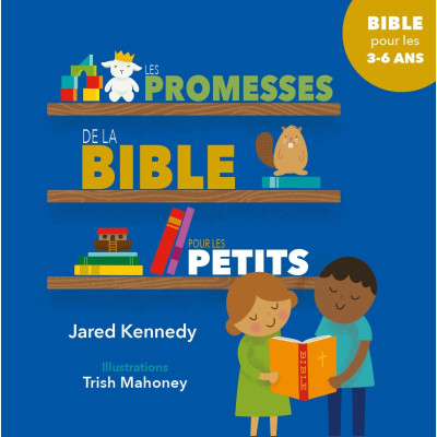 Les promesses de la Bible pour les petits Bible pour les 3 - 6 ans