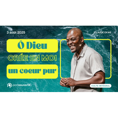 Ô Dieu, crée en moi un cœur pur - Claude Ekwe 
