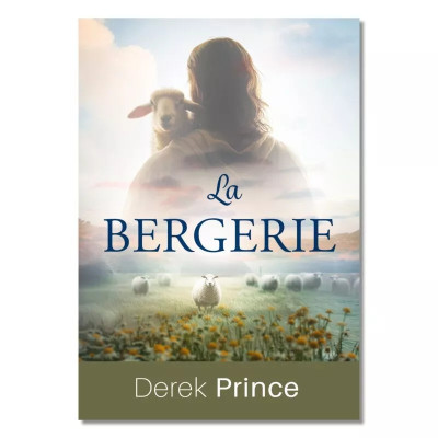 La bergerie - Derek Prince