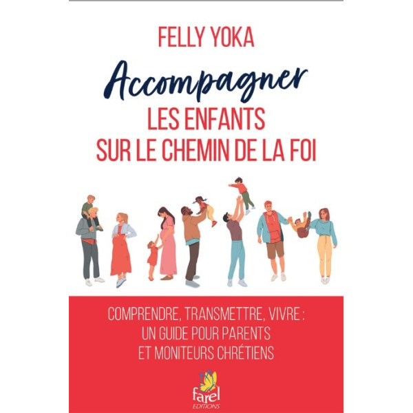 Accompagner les enfants sur le chemin de la foi - Felly Yoka