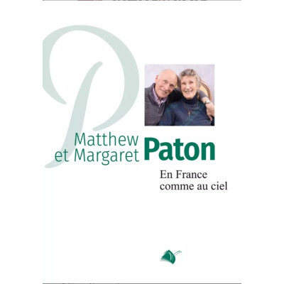 Matthew et Margaret Paton En France comme au ciel