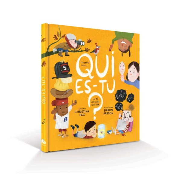 Qui es-tu? Un petit livre sur ta véritable identité - FOX Christina (4 à 8 ans)