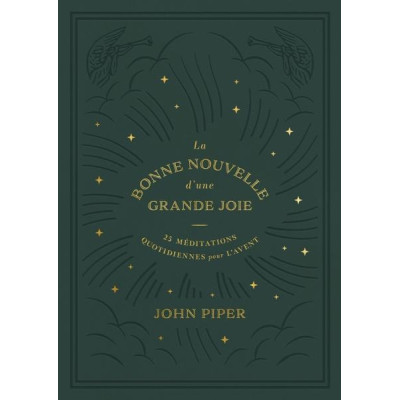 La Bonne Nouvelle d'une grande joie - John Piper