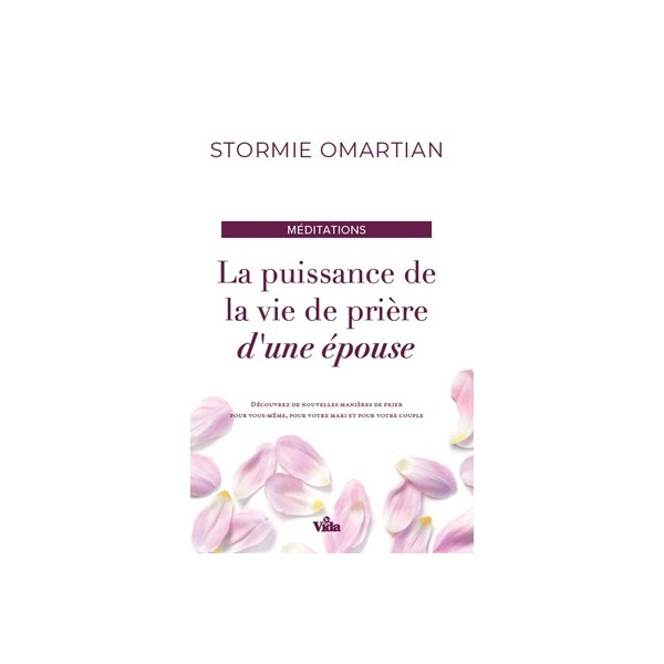 La puissance de la vie de prière d'une épouse - Stormie Omartian