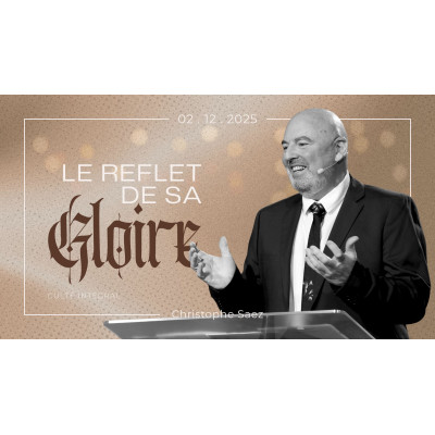 Le reflet de sa Gloire - Christophe Saez 