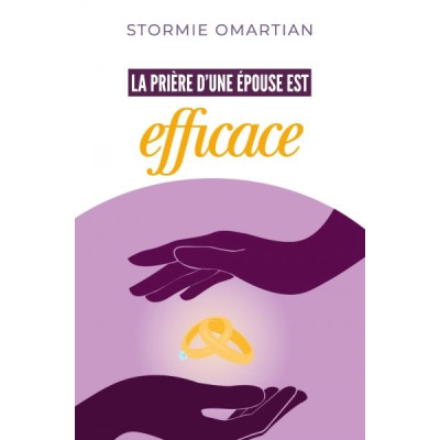 La prière d'une épouse est efficace un livre de Stormie Omartian